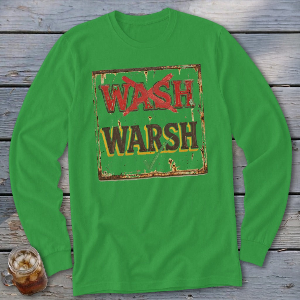 Bright green long-sleeve t-shirt with a distressed sign graphic featuring the words WASH and WARSH.