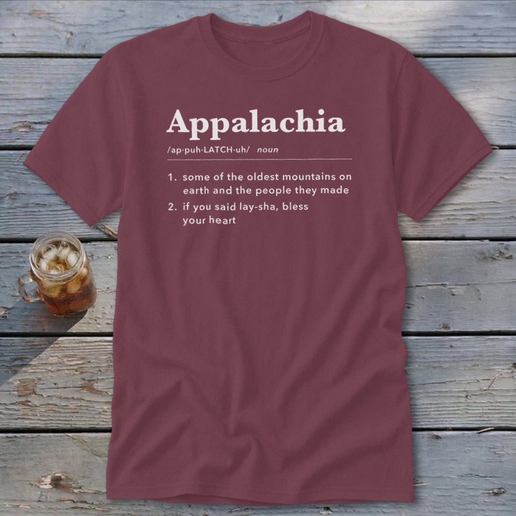 Maroon short-sleeved t-shirt featuring white text that gives a humorous dictionary definition of Appalachia.