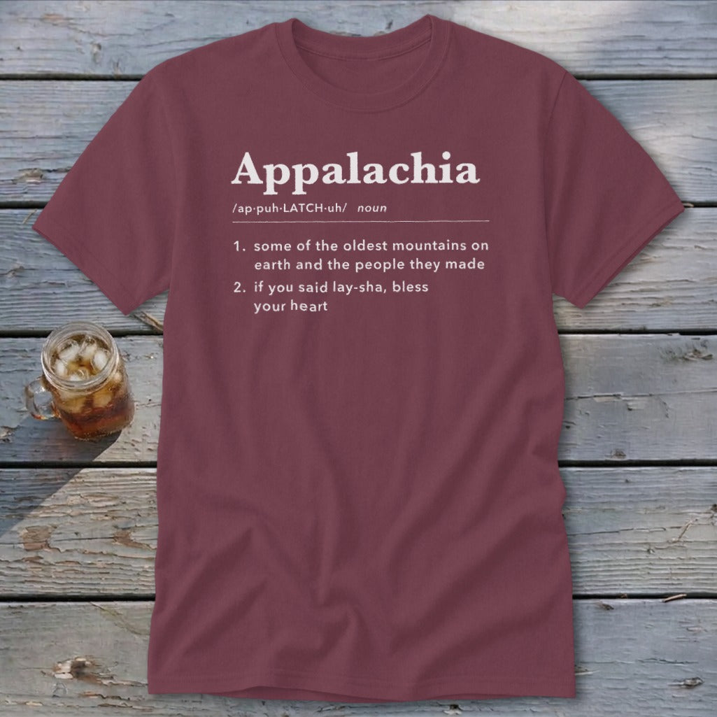 Maroon short-sleeved t-shirt featuring white text that gives a humorous dictionary definition of Appalachia.