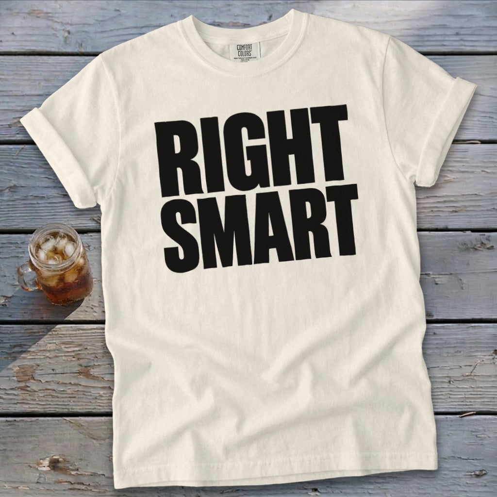 Cream t-shirt with black text reading "RIGHT SMART" and a glass of iced tea.