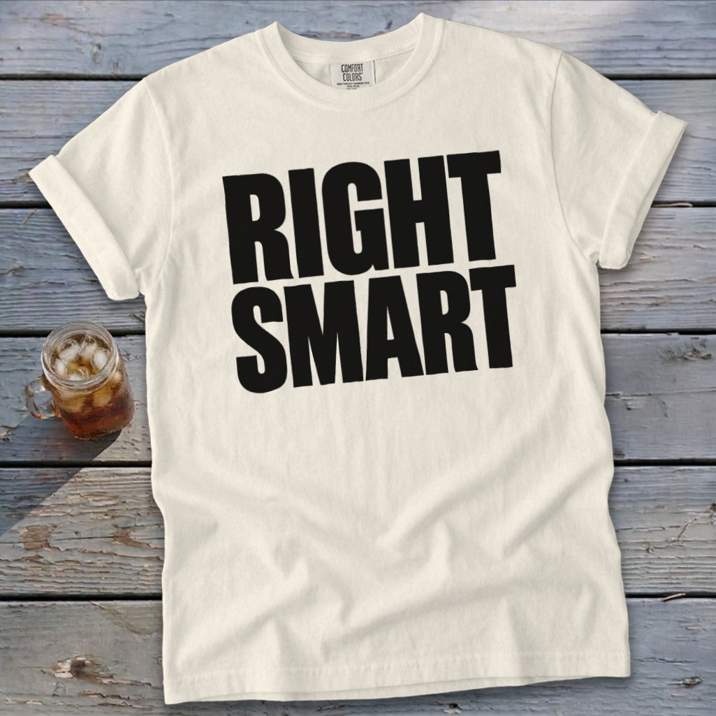 Cream t-shirt with black text reading "RIGHT SMART" and a glass of iced tea.