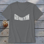 Grey v-neck t-shirt with white text reading "GUESS WHERE I'M FROM".