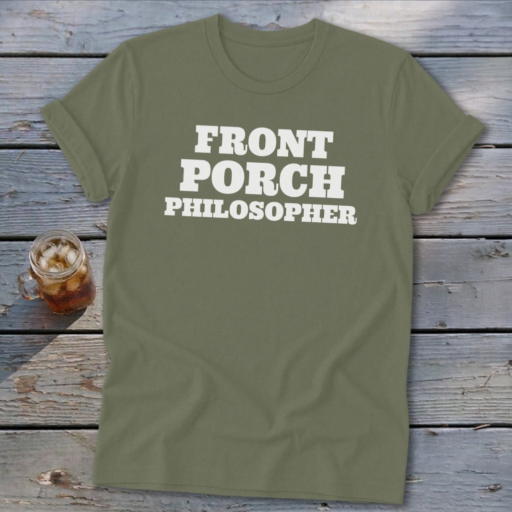 Olive t-shirt with white text reading "FRONT PORCH PHILOSOPHER."