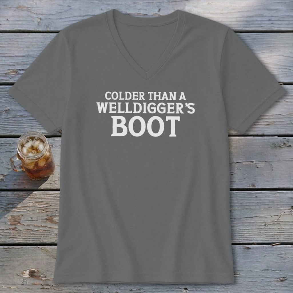 Gray v-neck t-shirt with white text that reads "Colder Than A Welldigger's Boot".