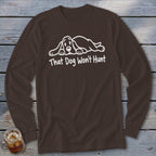 Brown long-sleeve shirt featuring white line art of a resting hound dog and the text That Dog Won't Hunt.