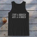 A Messin And A Gommin Tank Top