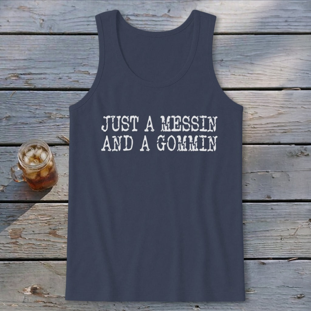 A Messin And A Gommin Tank Top