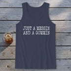 A Messin And A Gommin Tank Top