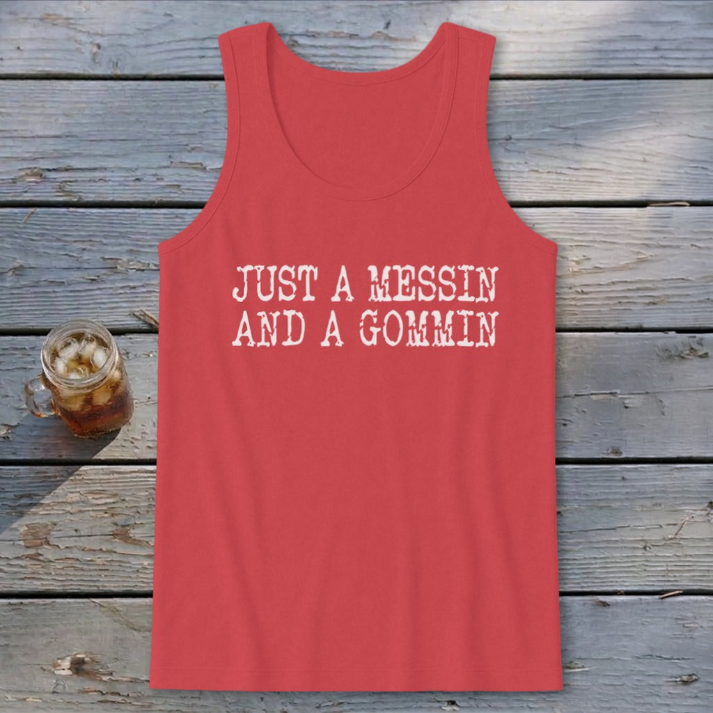 A Messin And A Gommin Tank Top