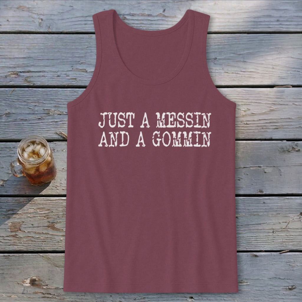 A Messin And A Gommin Tank Top