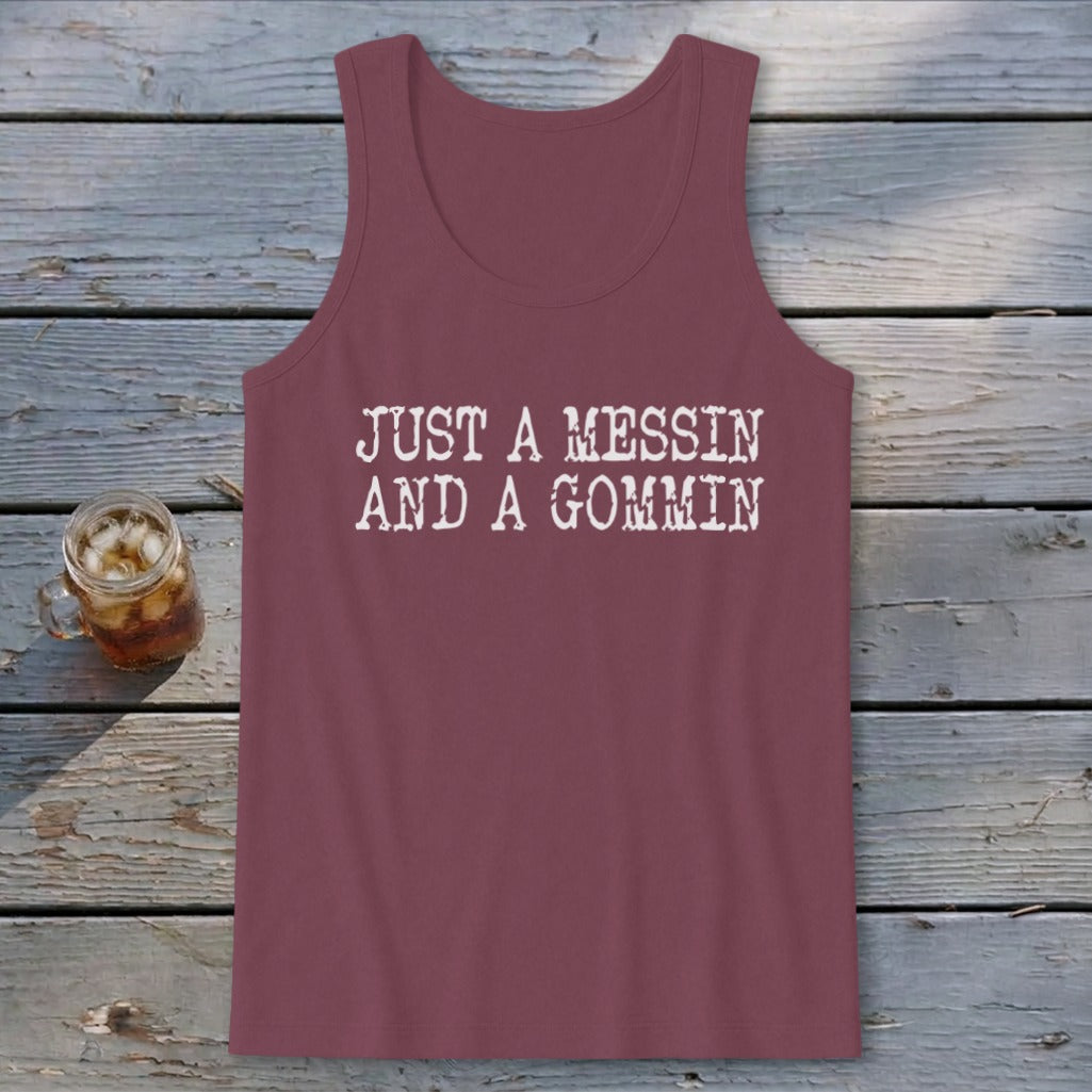 A Messin And A Gommin Tank Top