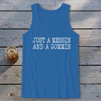 A Messin And A Gommin Tank Top