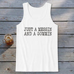 A Messin And A Gommin Tank Top