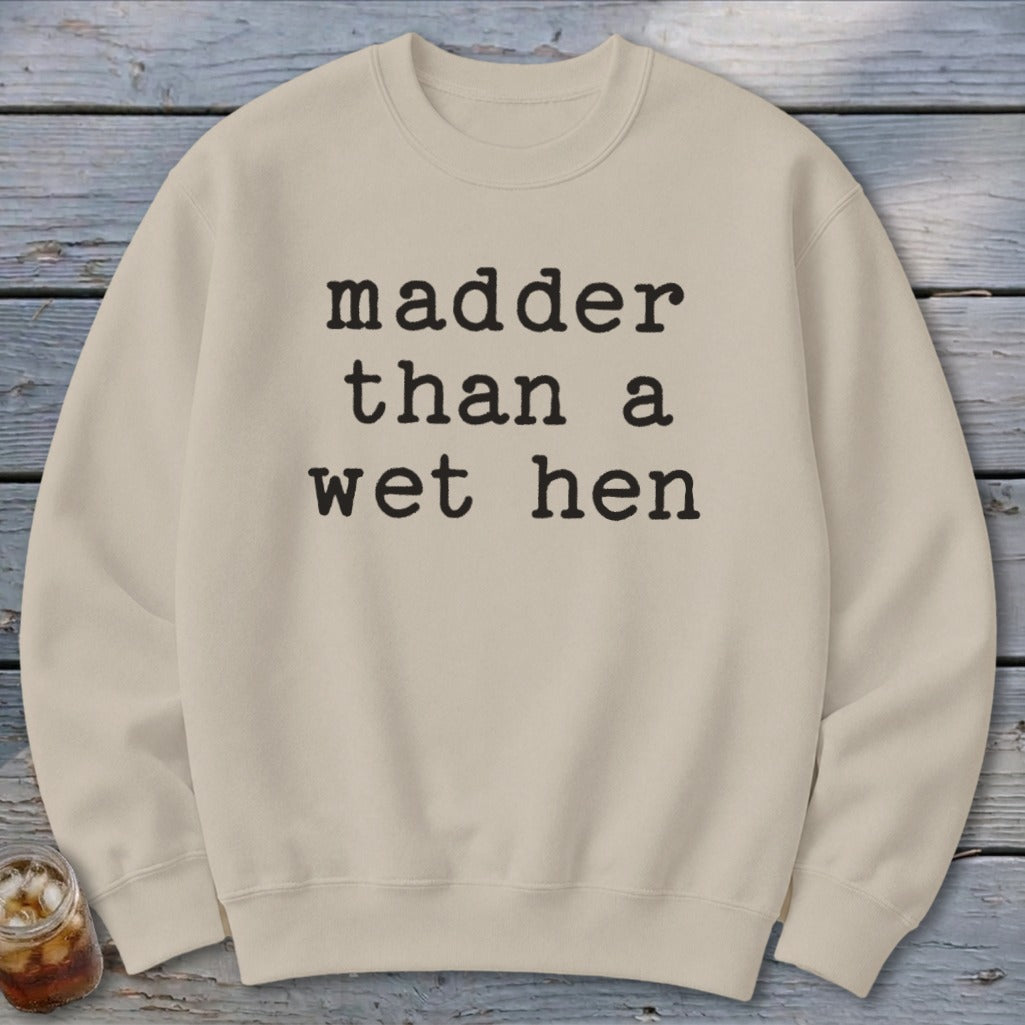 A Wet Hen Sweatshirt