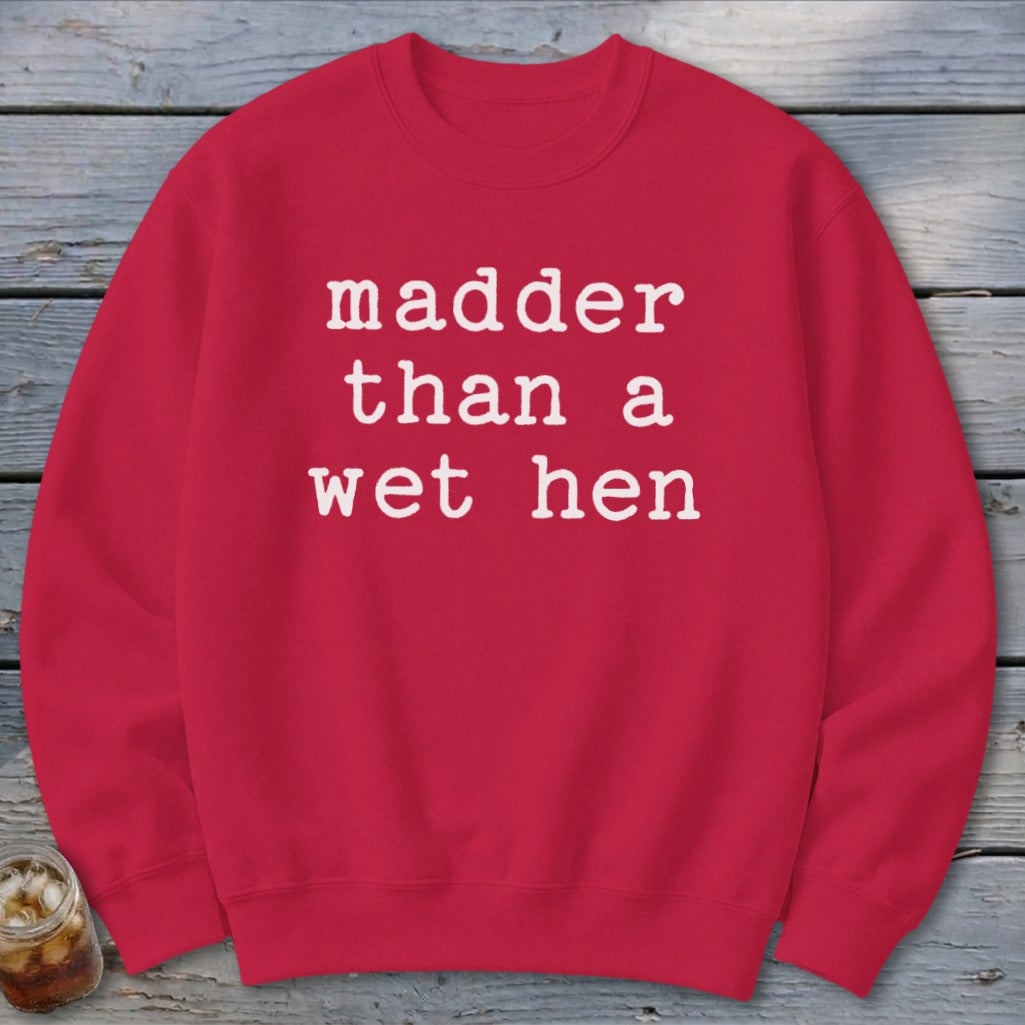 A Wet Hen Sweatshirt