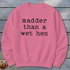 A Wet Hen Sweatshirt