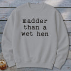 A Wet Hen Sweatshirt