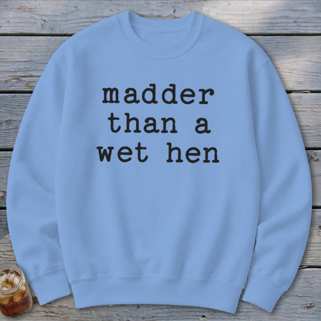 A Wet Hen Sweatshirt