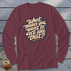 Act Like That Long Sleeve Tee
