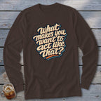 Act Like That Long Sleeve Tee