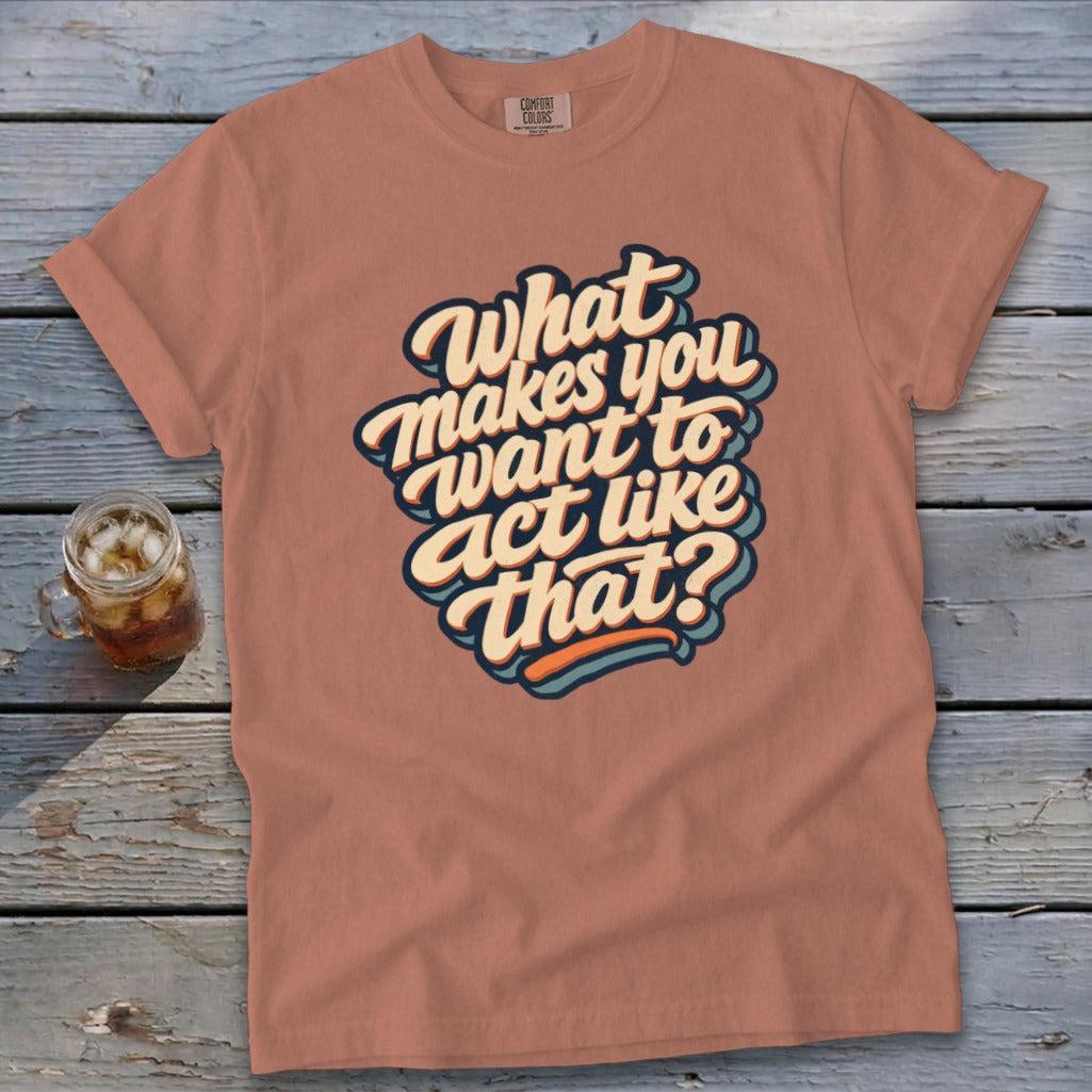 Act Like That Signature Tee