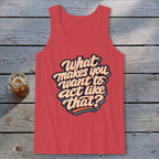 Act Like That Tank Top
