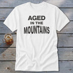 Aged In The Mountains Classic Tee