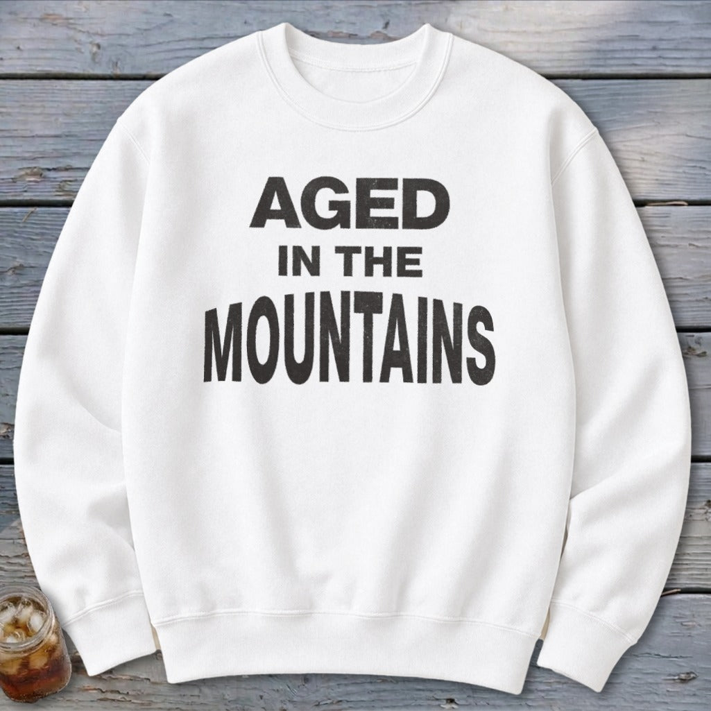 Aged In The Mountains Sweatshirt