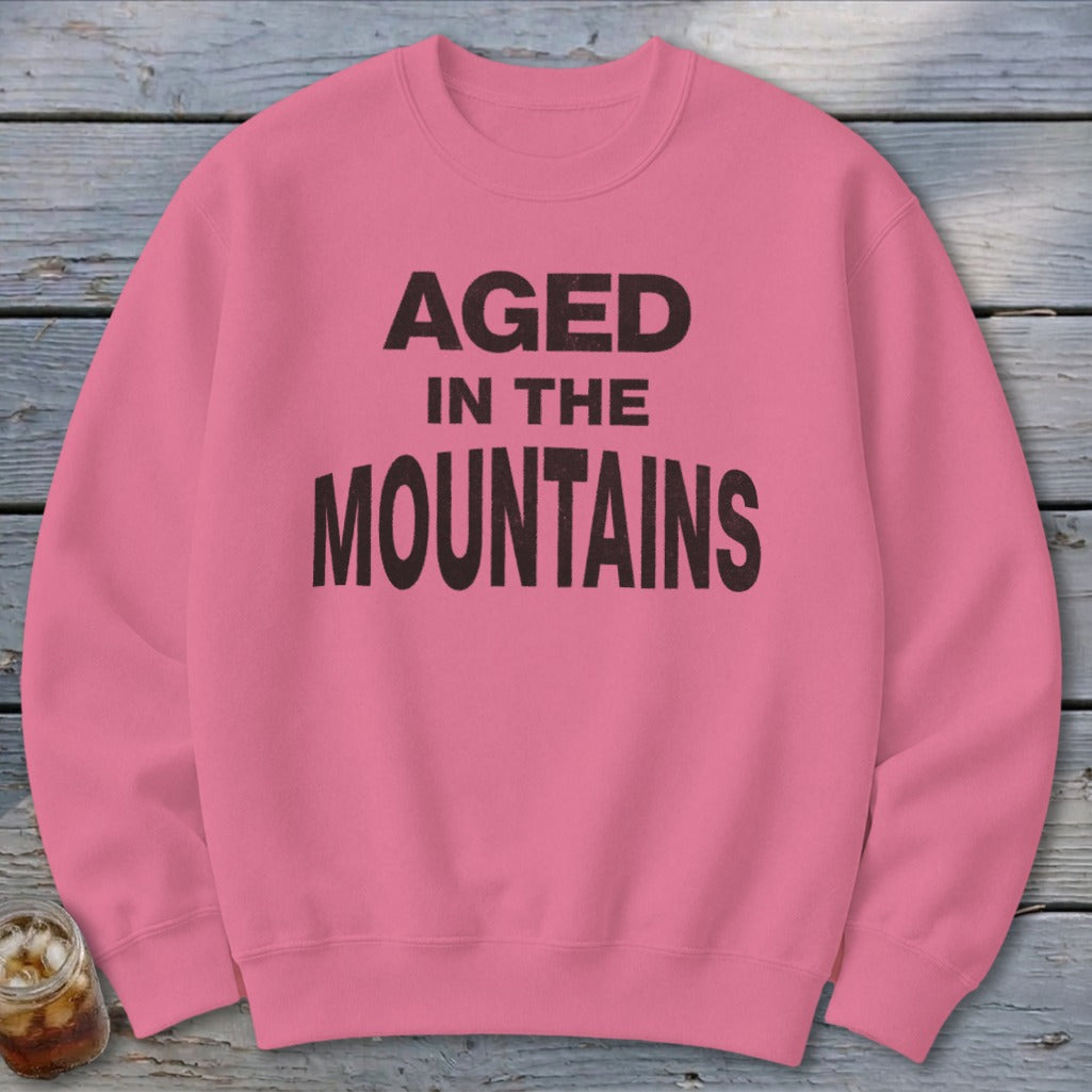 Aged In The Mountains Sweatshirt