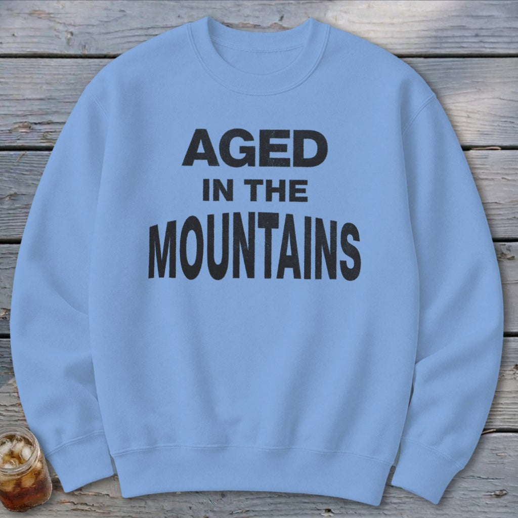 Aged In The Mountains Sweatshirt