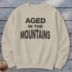 Aged In The Mountains Sweatshirt