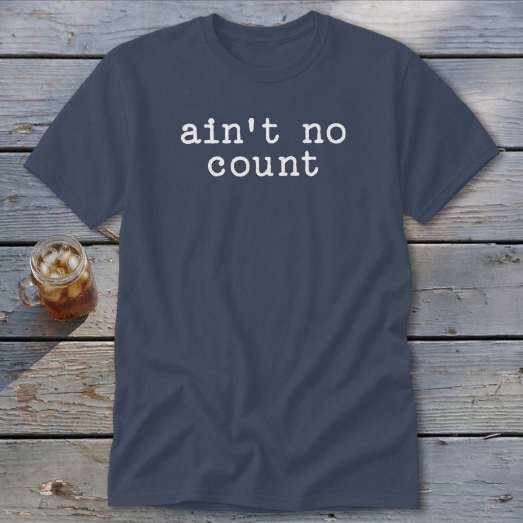 Ain't No Count Classic Tee
