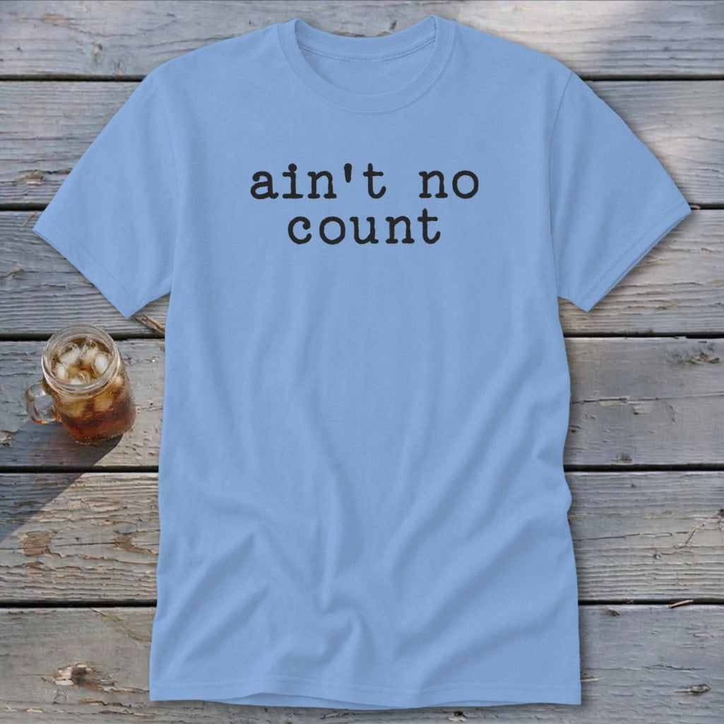 Ain't No Count Classic Tee