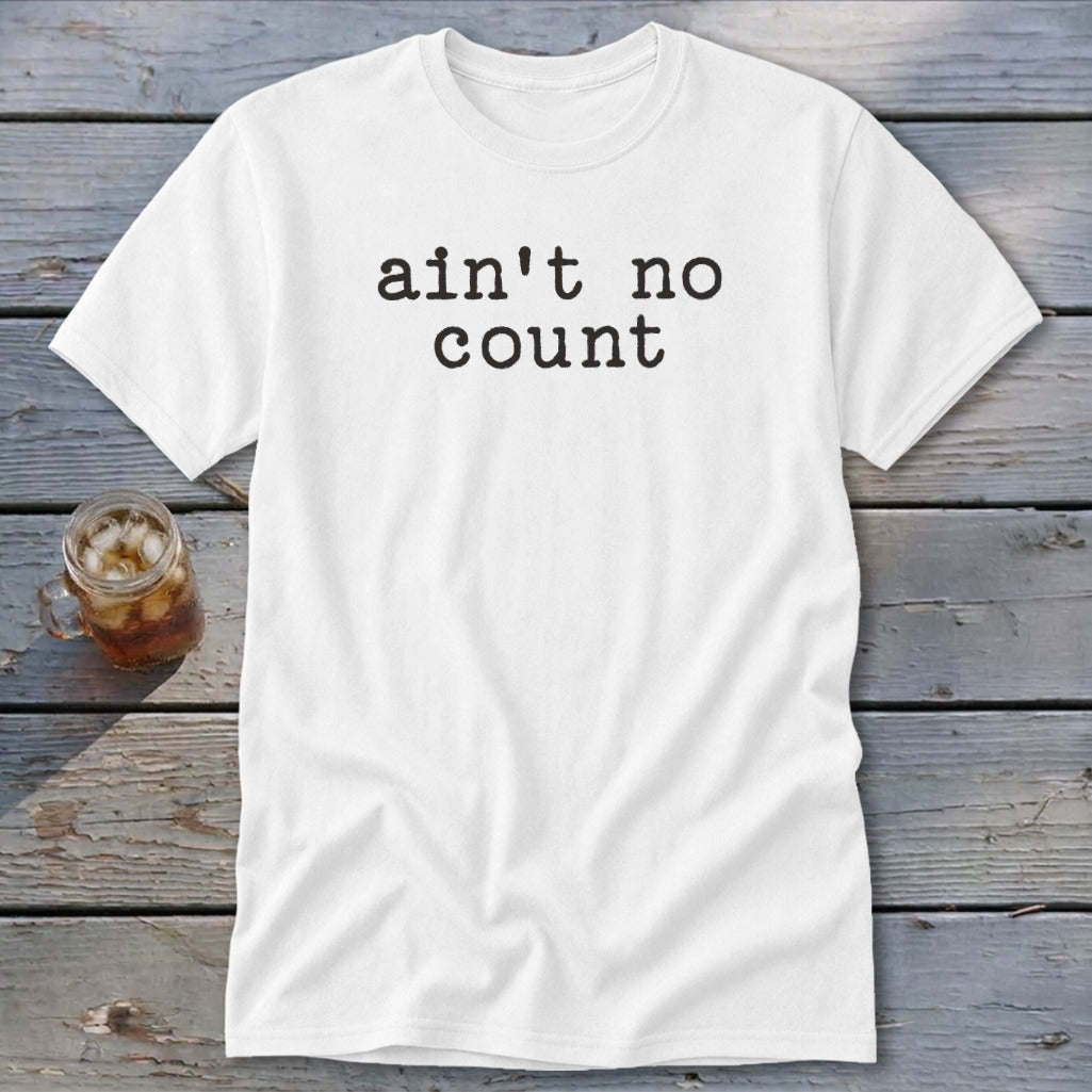 Ain't No Count Classic Tee