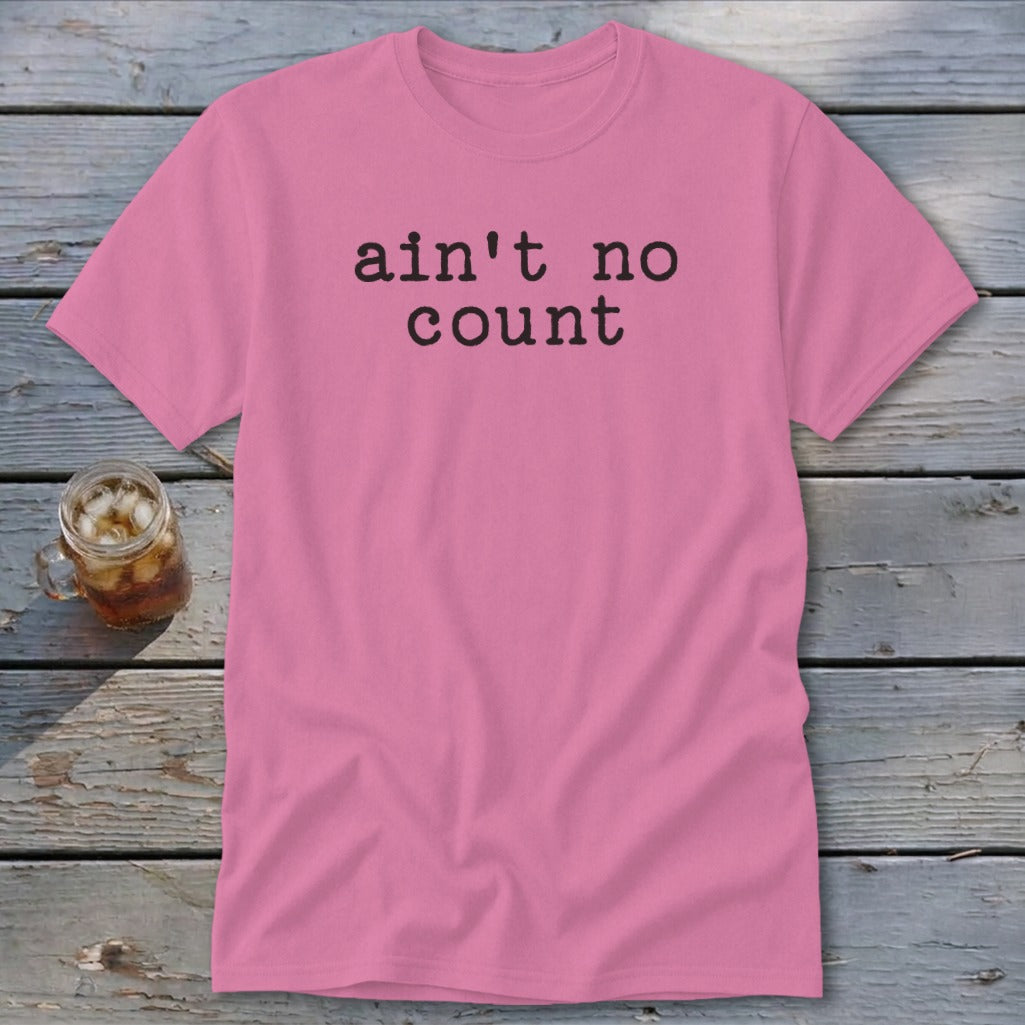Ain't No Count Classic Tee
