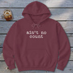 Ain't No Count Hoodie