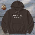 Ain't No Count Hoodie