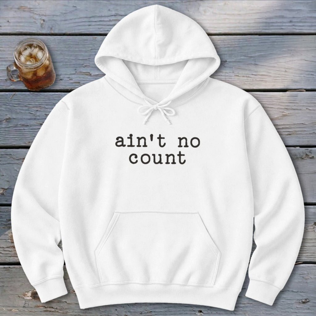Ain't No Count Hoodie