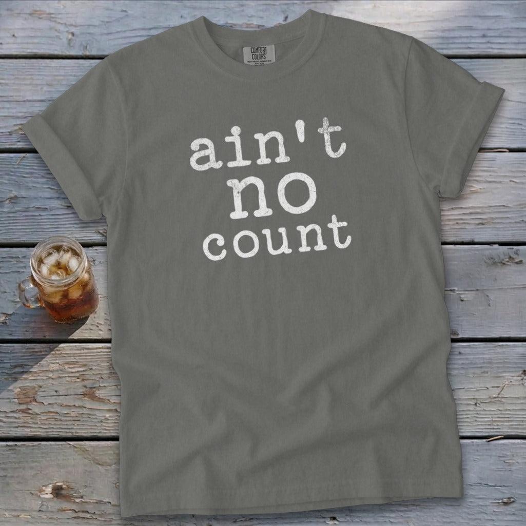 Ain't No Count Signature Tee