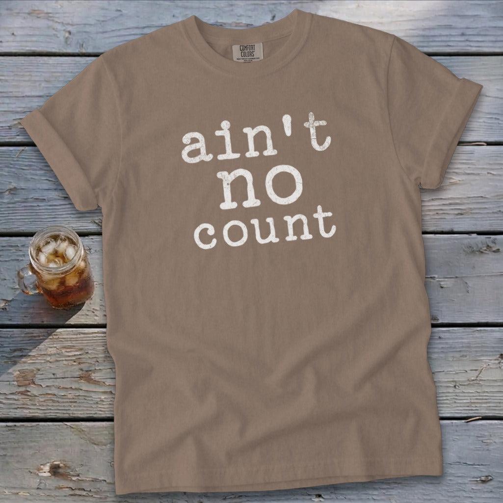 Ain't No Count Signature Tee