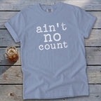 Ain't No Count Signature Tee