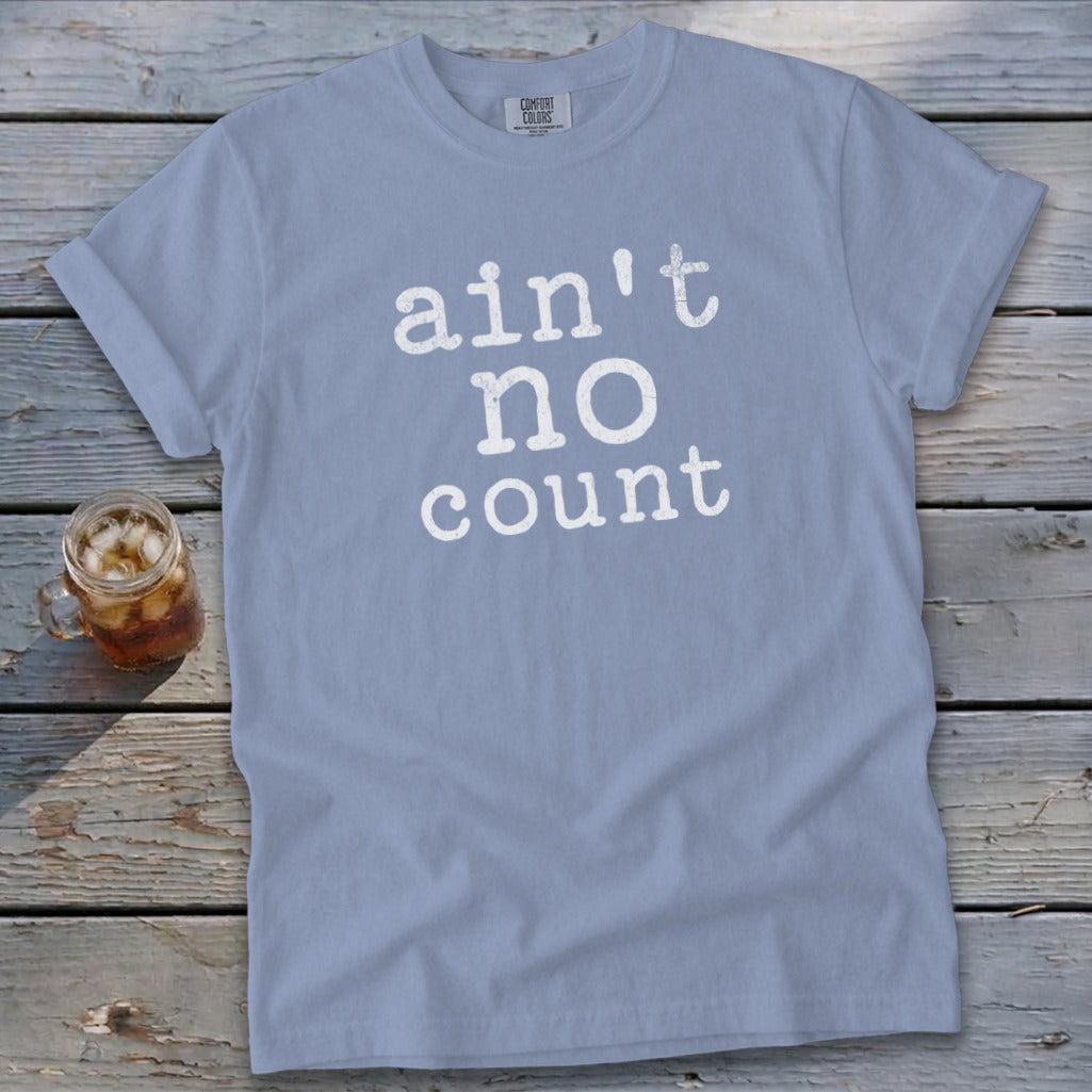 Ain't No Count Signature Tee