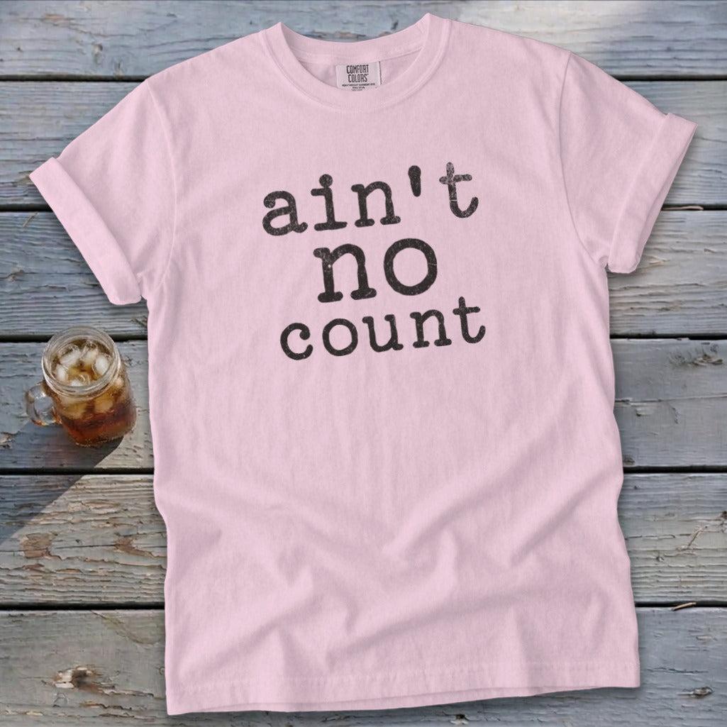 Ain't No Count Signature Tee