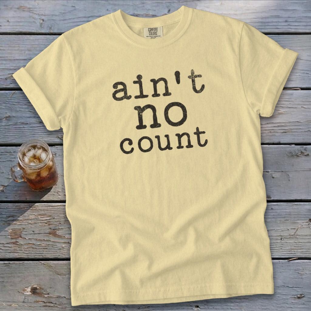 Ain't No Count Signature Tee