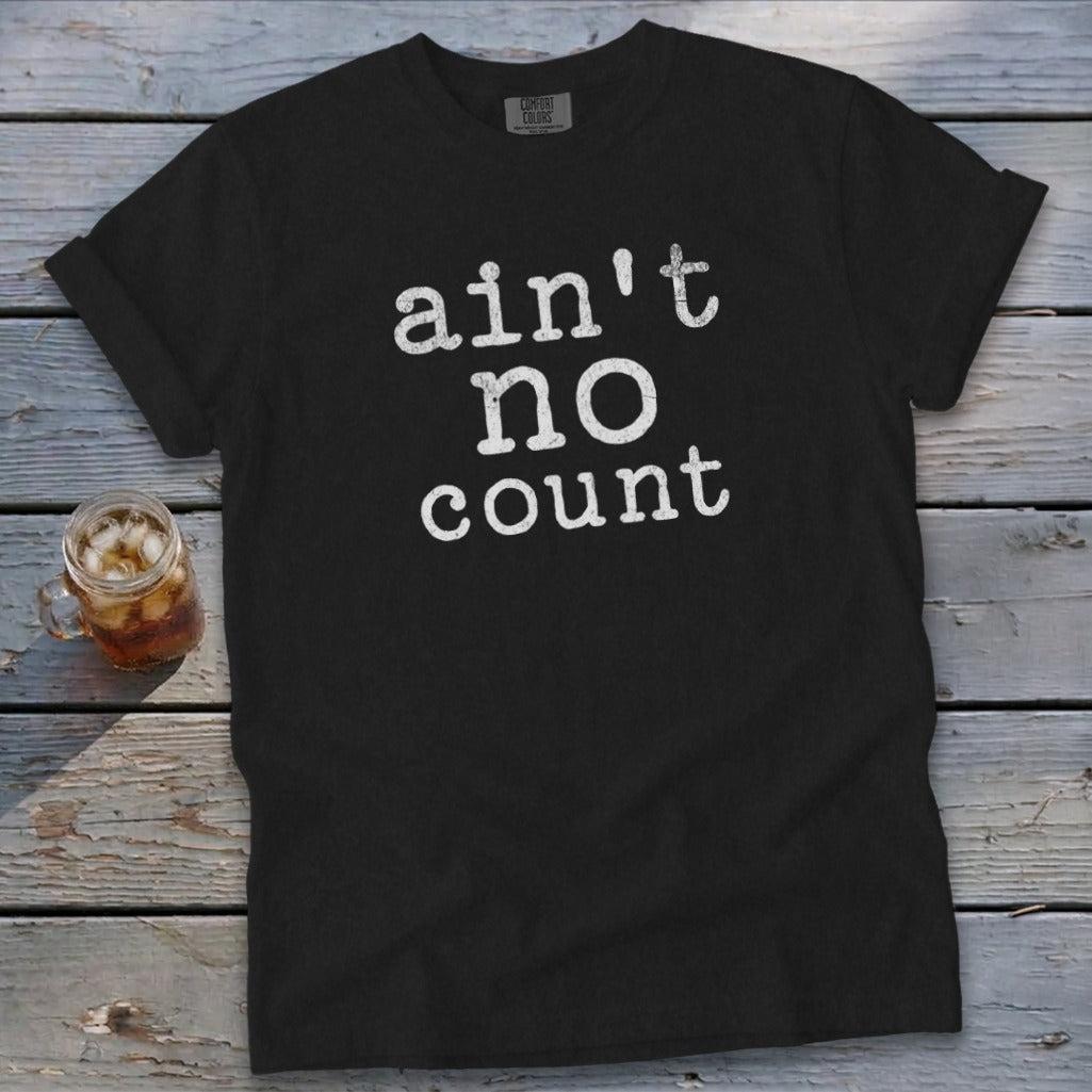 Ain't No Count Signature Tee