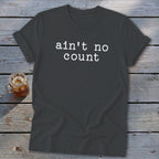Ain't No Count Softstyle Tee