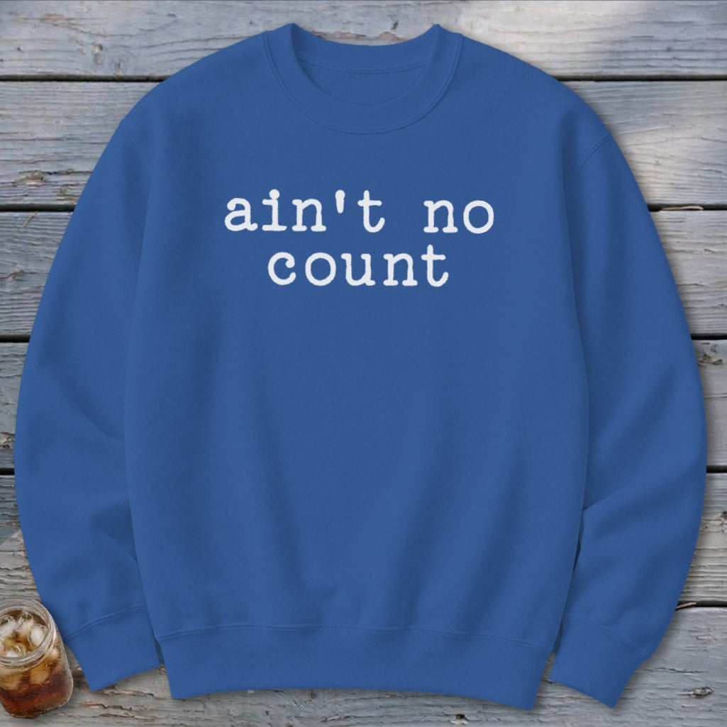 Ain't No Count Sweatshirt