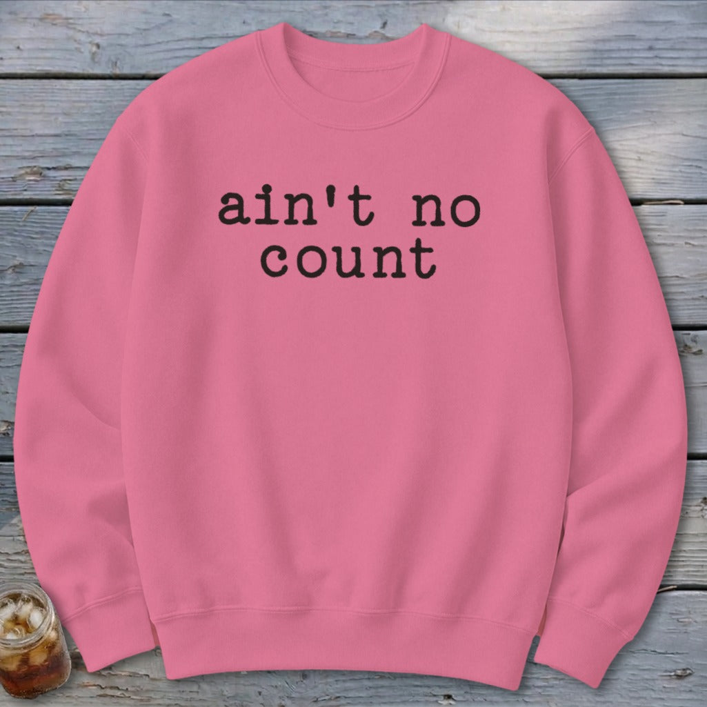 Ain't No Count Sweatshirt