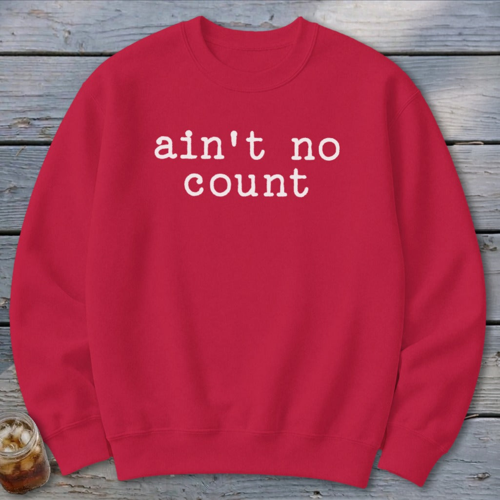 Ain't No Count Sweatshirt