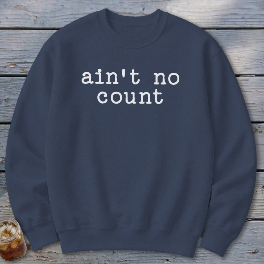 Ain't No Count Sweatshirt